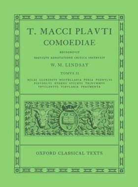 【预订】Plautus Comoediae Vol. II: Miles Gloriosus - Fragmenta