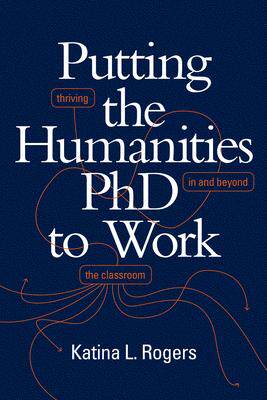 [预订]Putting the Humanities PhD to Work 9781478009542