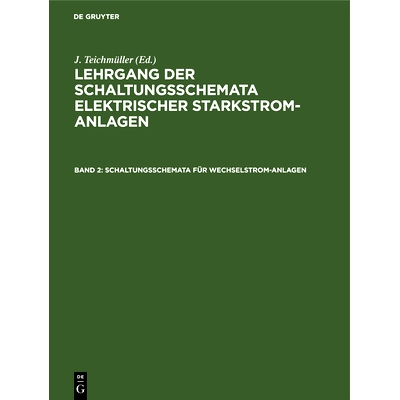 预订 Schaltungsschemata für Wechselstrom-Anlagen: [Text]: 9783486752021