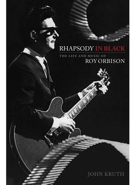预订 Rhapsody in Black: The Life and Music of Roy Orbison 黑色狂想曲: 9781476886794