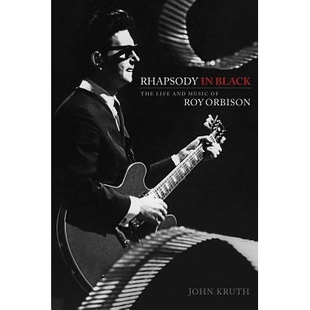 预订 Rhapsody in Black: The Life and Music of Roy Orbison 黑色狂想曲: 9781476886794