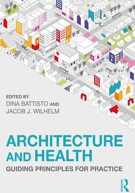[预订]Architecture and Health: Guiding Principles for Practice 9780367075224