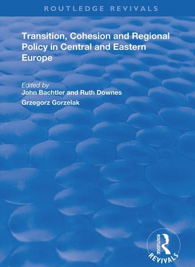 预订 Transition, Cohesion and Regional Policy in Central and Eastern Europe