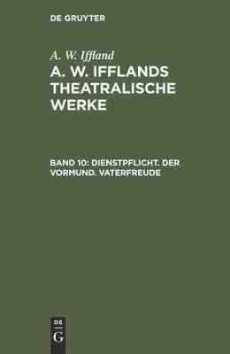 【预订】Dienstpflicht. Der Vormund. Vaterfreude 9783111242149
