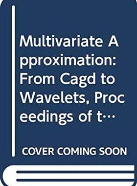 【预订】MULTIVARIATE APPROXIMATION : FROM CAGD TO WAVELETS - PROCEEDINGS OF THE INTERNATIONAL WORKSHOP