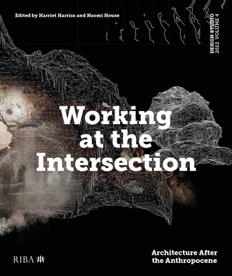 【预订】Design Studio Vol. 4: Working at the Intersection 9781914124051 书籍/杂志/报纸 艺术类原版书 原图主图