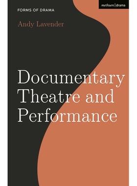 预订 Documentary Theatre and Performance 纪录片戏剧与表演（平装）: 9781350137134