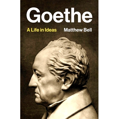 预售 Goethe: A Life in Ideas: 9780691153957