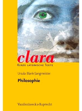 预订 Philosophie: clara. Kurze lateinische Texte 理念：克拉拉。拉丁文短文: 9783525717097