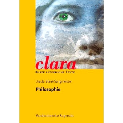 预订 Philosophie: clara. Kurze lateinische Texte 理念：克拉拉。拉丁文短文: 9783525717097