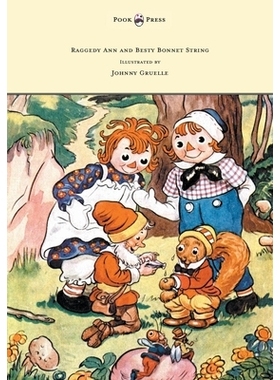 预订 Raggedy Ann and Betsy Bonnet String - Illustrated by Johnny Gruelle: 9781447477488