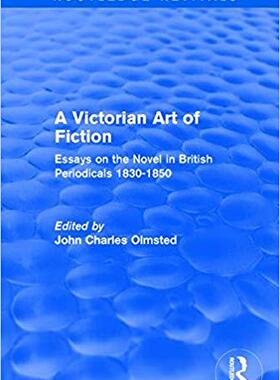 【预售】A Victorian Art of Fiction: Essays on the Novel in British Periodicals 1830-1850