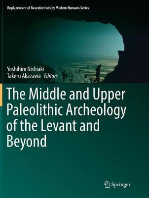 【预订】The Middle and Upper Paleolithic Archeology of the Levant and Beyond