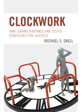 预订 Clockwork: Time-Saving Routines and Tested Strategies for Success: 9781475829389