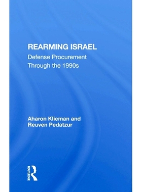 预订 Rearming Israel: Defense Procurement Through the 1990s: 9780367285111