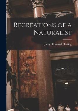 [预订]Recreations of a Naturalist 9781014767479