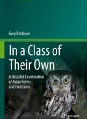 [预订]In a Class of Their Own: A Detailed Examination of Avian Forms and Functions 9783031148514