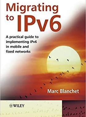 【预售】Migrating to Ipv6 - a Practical Guide to Implementing Ipv6 in Mobile and Fixed Networks