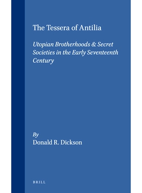 预订 The Tessera of Antilia: Utopian Brotherhoods & Secret Societies in the Early Seventeenth Century 安德里亚全集：十七