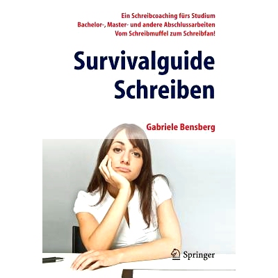预订 Survivalguide Schreiben: Ein Schreibcoaching fürs Studium Bachelor-, Master- und andere Abschlussarbeiten Vom Schr