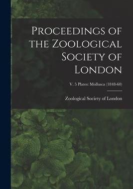 [预订]Proceedings of the Zoological Society of London; v. 5 plates: Mollusca (1848-60) 9781014619891