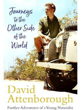 预售 Journeys to the Other Side of the World 前往世界彼端的旅程 大卫·爱登堡自然行记 英文原版 David Attenborough