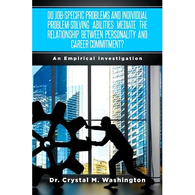 预订 Do Job-Specific Problems and Individual Problem-Solving Abilities Mediate the Relationships Between Personality and