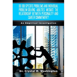 预订 Do Job-Specific Problems and Individual Problem-Solving Abilities Mediate the Relationships Between Personality and