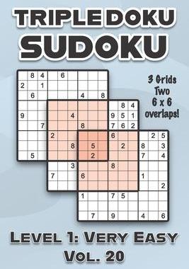 [预订]Triple Doku Sudoku 3 Grids Two 6 x 6 Overlaps Level 1: Very Easy Vol. 20: Play Triple Sudoku With So 9798461704476