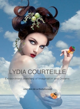 预订 Lydia Courteille: Extraordinary Jewellery of Imagination and Dreams Lydia Courteille：想象力和梦想的非凡珠宝: 97818