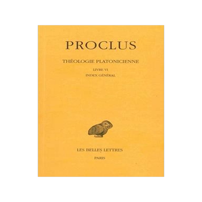 [预订]Théologie platonicienne, Vol. 6. Livre VI et index général 9782251004624