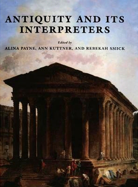预订 Antiquity and its Interpreters 古罗马与其解读者: 9780521594004