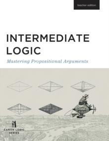 [预订]Intermediate Logic (Teacher Edition): Mastering Propositional Arguments 9781591281689