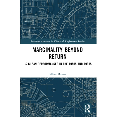 预订 Marginality Beyond Return: US Cuban Performances in the 1980s and 1990s *回报的边缘：20世纪80年代与20世纪90年代