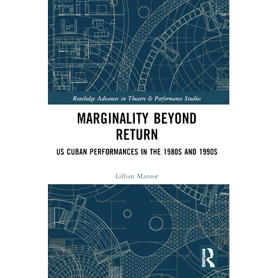 预订 Marginality Beyond Return: US Cuban Performances in the 1980s and 1990s *回报的边缘：20世纪80年代与20世纪90年代