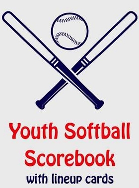预订 Youth Softball Scorebook With Lineup Cards: 50 Scorecards For Baseball and Softball: 9781097628995