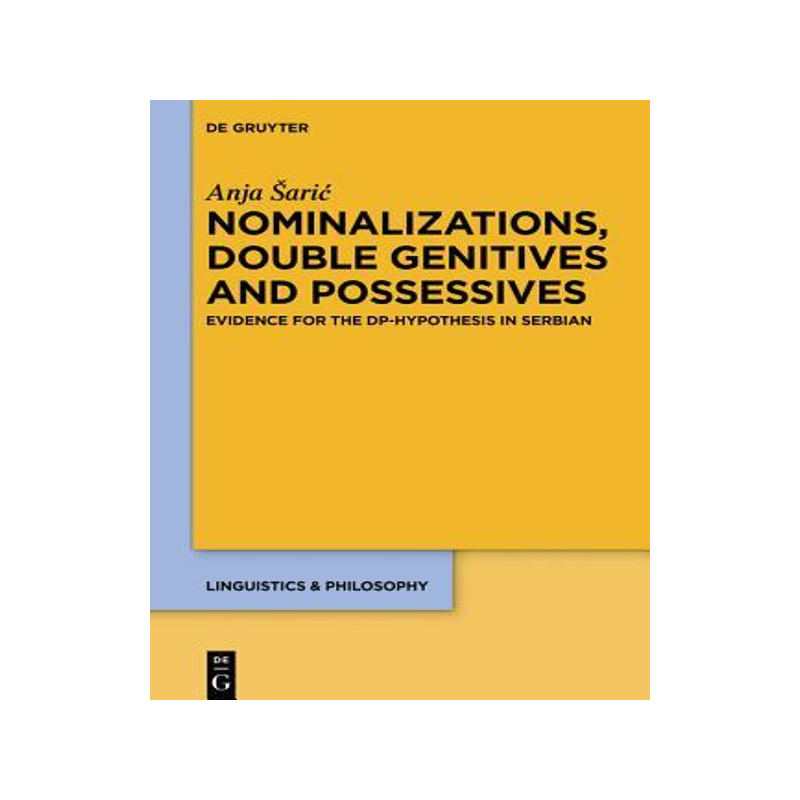 [预订]Nominalizations, Double Genitives and Possessives 9783110620269