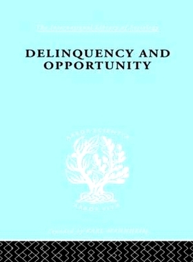 预订 Delinquency and Opportunity: A Study of Delinquent Gangs: 9780415510394