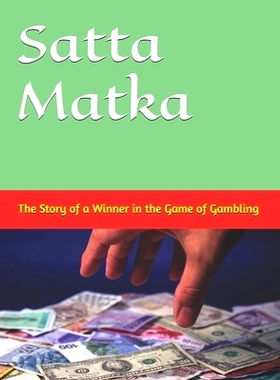 预订 Satta Matka: The Story of a Winner in the Game of Gambling: 9798388408686