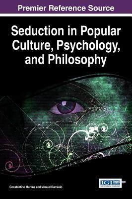 【预订】Seduction in Popular Culture, Psychology, and Philosophy