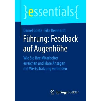 预订 Führung: Feedback auf Augenhöhe: Wie Sie Ihre Mitarbeiter erreichen und klare Ansagen mit Wertschätzung verbinde