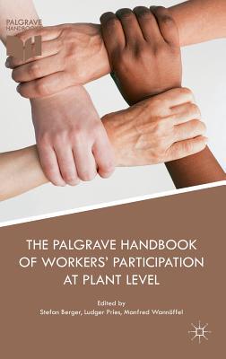 【预订】The Palgrave Handbook of Workers’ Participation at Plant Level