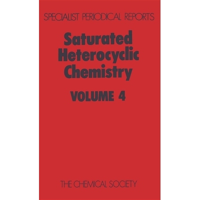 预订 Saturated Heterocyclic Chemistry: Volume 4 饱和杂环化学：第 4 卷: 9780851865928
