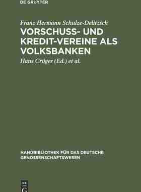 【预订】Vorschuss- und Kredit-Vereine als Volksbanken 9783111274553