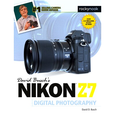预订 David Busch’s Nikon Z7 Guide to Digital Photography 大卫·布希（David Busch）的尼康Z7数码摄影指南: 9781681984643
