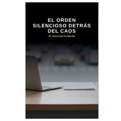 预订 El Orden Silencioso Detrás del Caos: Explora el orden silencioso en sistemas complejos y su impacto en la realidad