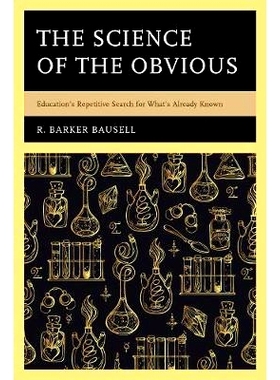 预订 The Science of the Obvious: Education’s Repetitive Search for What’s Already Known 显而易见的科学：教育对已知事物