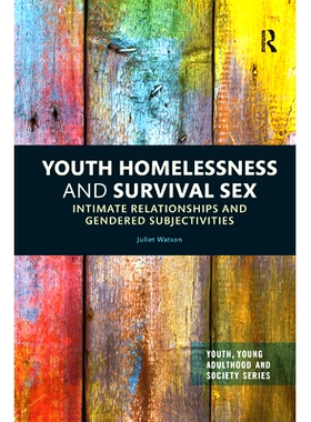 预订 Youth Homelessness and Survival Sex: Intimate Relationships and Gendered Subjectivities: 9780367354824
