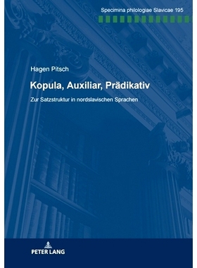 预订 Kopula, Auxiliar, Prädikativ: Zur Satzstruktur in nordslavischen Sprachen: 9783631737545