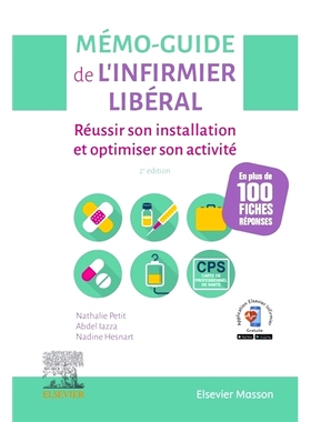 预订 Mémo-guide de l’infirmier libéral : réussir son installation et optimiser son activité : en plus de 100 fiches